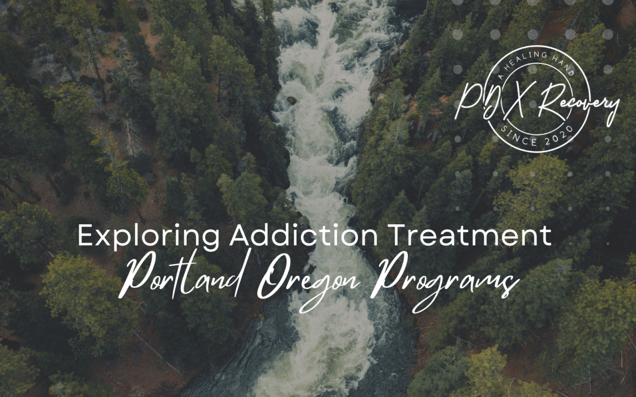 Addiction Treatment Portland Oregon