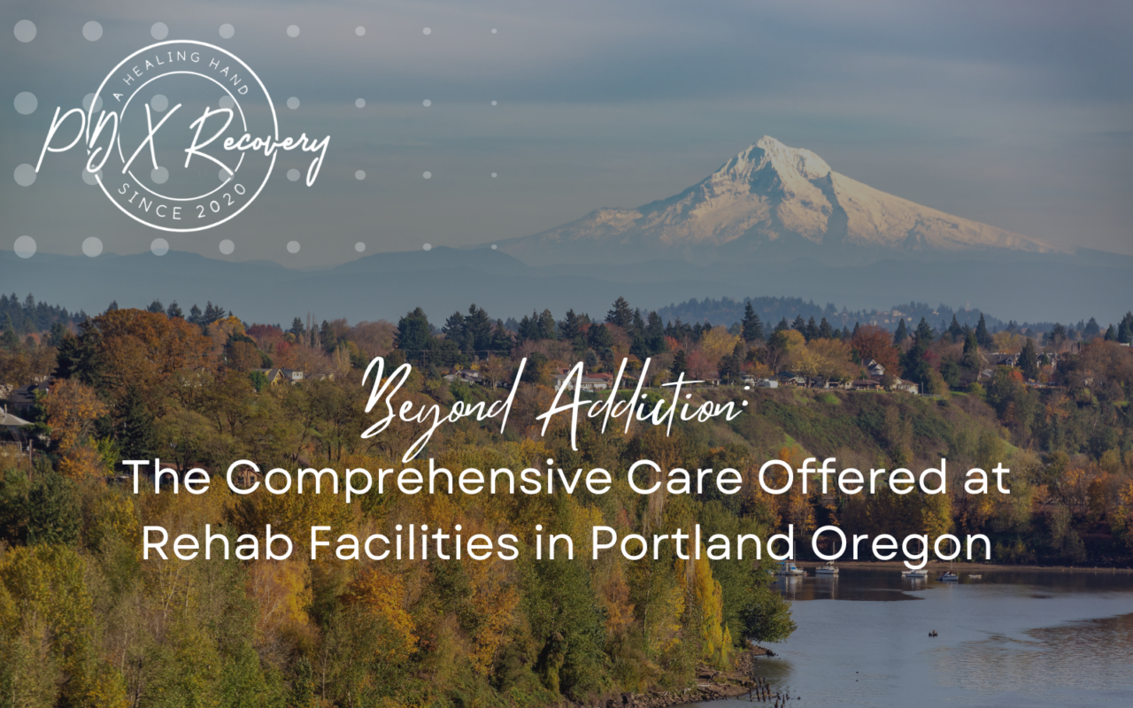 rehab facilities in Portland Oregon