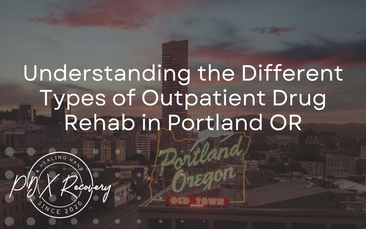 Outpatient Drug Rehab in Portland OR